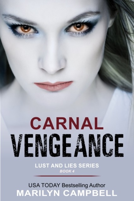 Carnal Vengeance (Lust and Lies Series, Book 4), Marilyn Campbell