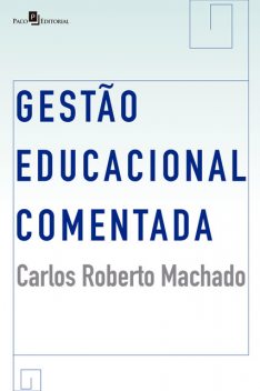 Gestão Educacional Comentada, Carlos Machado