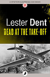 Dead at the Take-Off, Lester Dent