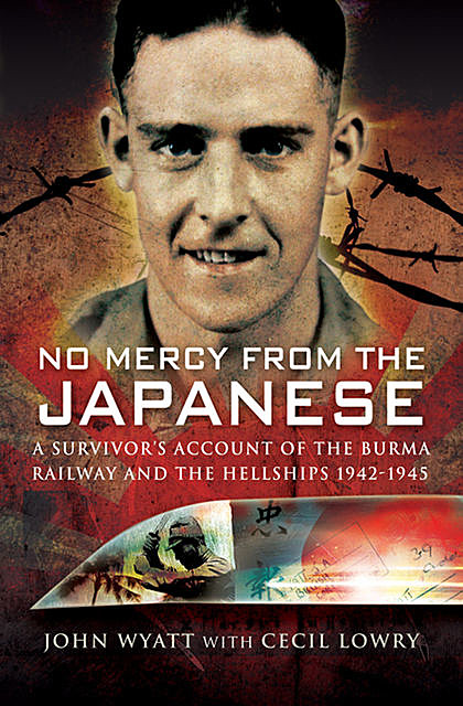 No Mercy from the Japanese, John Wyatt, Cecil Lowry