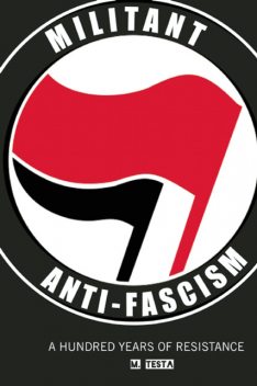 Militant Anti-Fascism, M. Testa