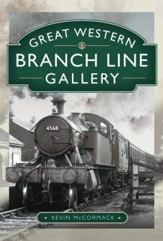 Great Western Branch Line Gallery, Kevin McCormack