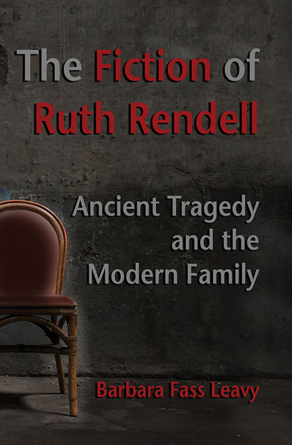 The Fiction of Ruth Rendell, Barbara Fass Leavy
