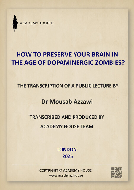How to Preserve Your Brain in the Age of Dopaminergic Zombies, Mousab Azzawi