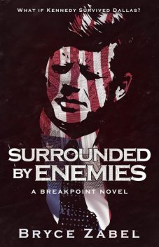 Surrounded by Enemies, Bryce Zabel