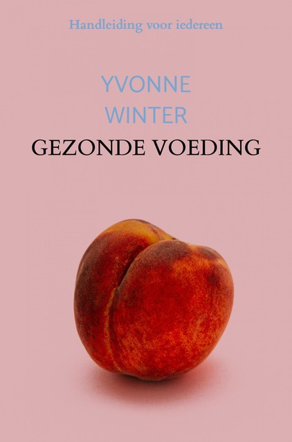 Gezonde Voeding, Yvonne Winter