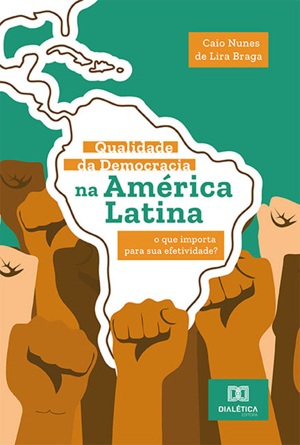 Qualidade da Democracia na América Latina, Caio Nunes de Lira Braga
