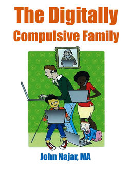 The Digitally Compulsive Family, M.A., John Najar