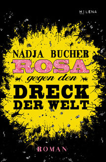 Rosa gegen den Dreck der Welt, Nadja Bucher