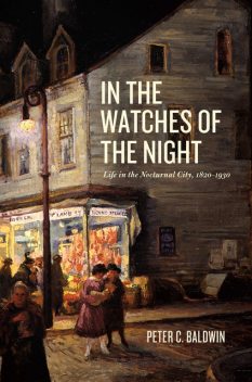 In the Watches of the Night, Peter C. Baldwin