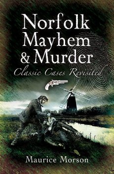 Norfolk Mayhem & Murder, Maurice Morson