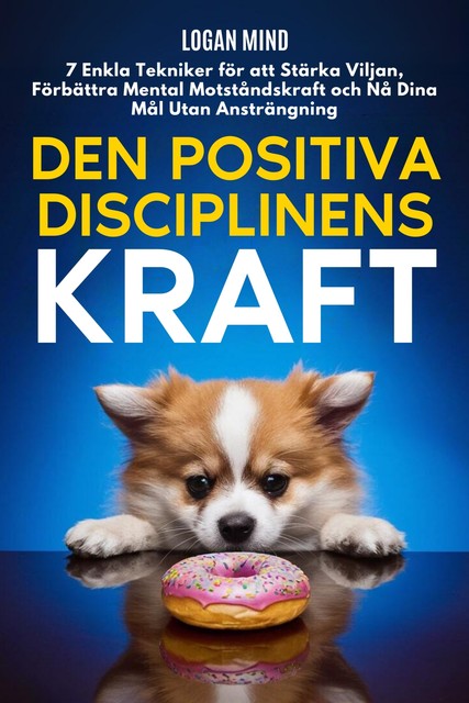 Den Positiva Disciplinens Kraft, Logan Mind