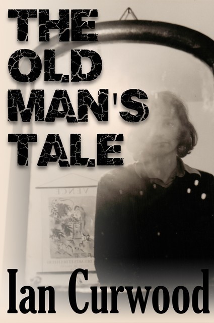 The Old Man's Tale, Ian Curwood