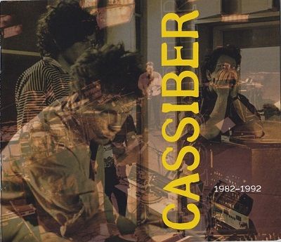 CASSIBER 1982–1992, Alex Kan, Chris Cutler, Franko Fabbri, Fred Frith, Kersten Glandien, Peter Kemper, Vitor Rua