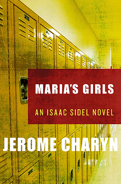 Maria's Girls, Jerome Charyn