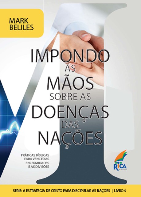 Impondo as Mãos Sobre os Doentes das Nações, Mark Beliles
