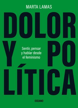 Dolor y política, Marta Lamas