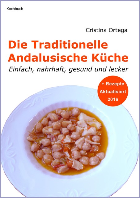 Die Traditionelle Andalusische Küche, Cristina Ortega