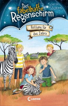 Der fabelhafte Regenschirm (Band 2) – Rettung für das Zebra, Sarah Storm