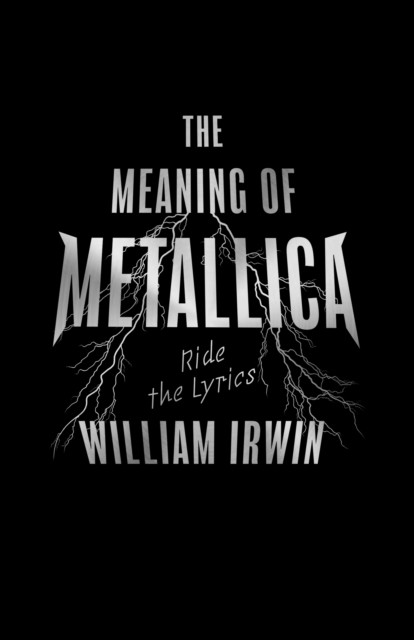 Meaning Of Metallica, William Irwin