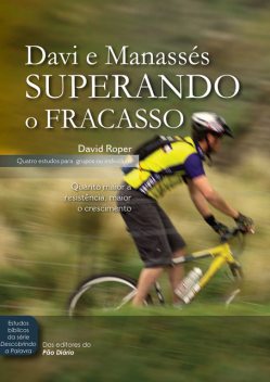 Davi e Manassés superando o fracasso, David Egner