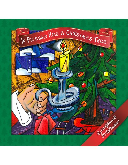 If Picasso Had a Christmas Tree – Ebook, Eric Gibbons