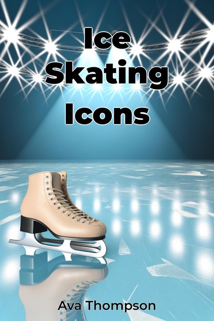 Ice Skating Icons, Ava Thompson