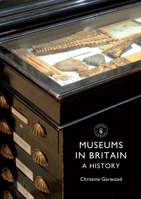 Museums in Britain, Christine Garwood