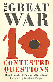 The Great War: Ten Contested Questions, Hazel Flynn