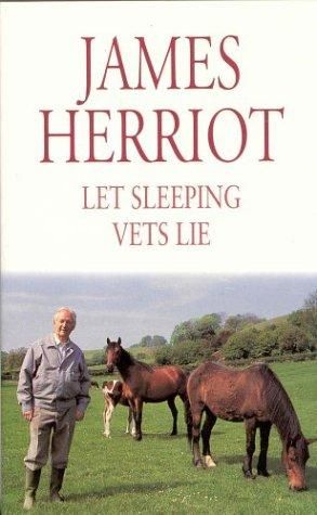 Let Sleeping Vets Lie, James Herriot