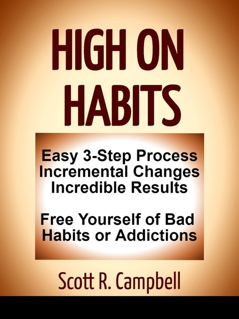 High On Habits, Scott R. Campbell