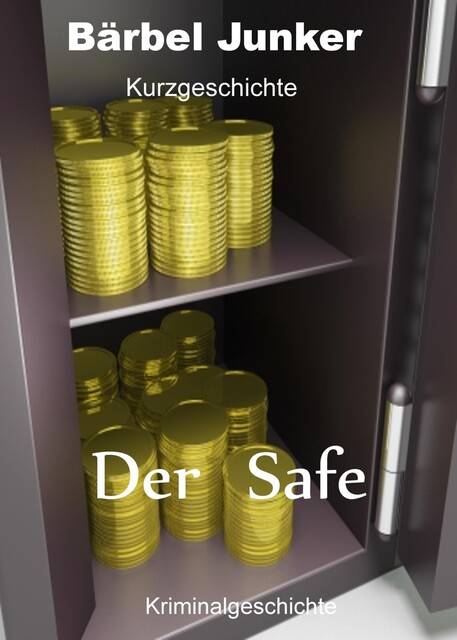 Der Safe, Bärbel Junker