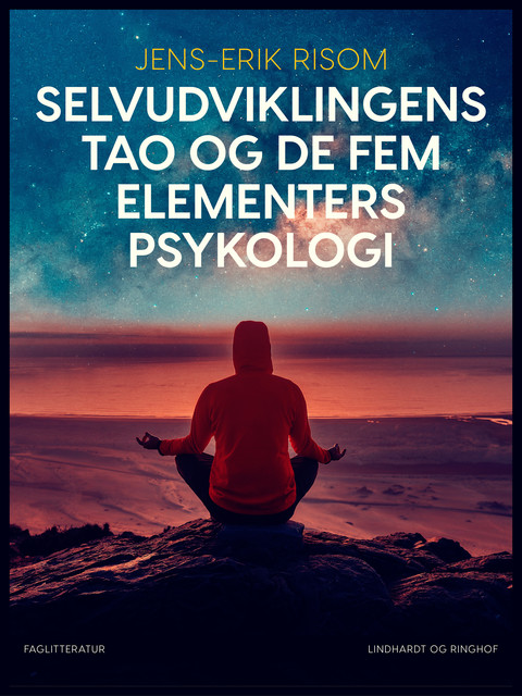 Selvudviklingens Tao og de fem elementers psykologi, Jens-Erik Risom
