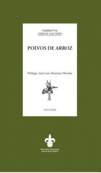Polvos de arroz, Sergio Galindo