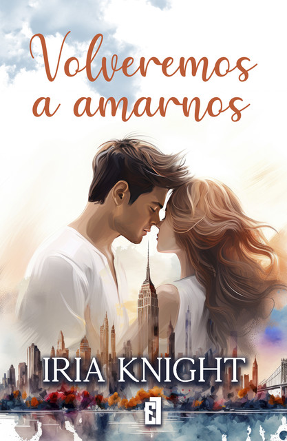 Volveremos a amarnos, Iria Knight