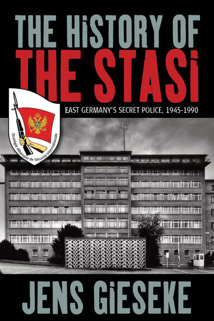 The History of the Stasi, Jens Gieseke