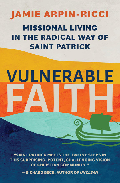 Vulnerable Faith, Jamie Arpin-Ricci