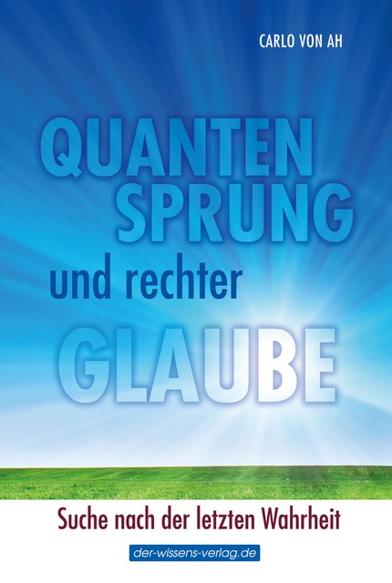 Quantensprung und rechter Glaube, Carlo von Ah