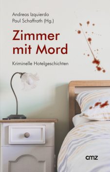 Zimmer mit Mord, Andreas Izquierdo, Paul Schaffrath