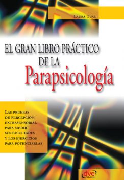 El gran libro práctico de la parapsicología, Laura Tuan