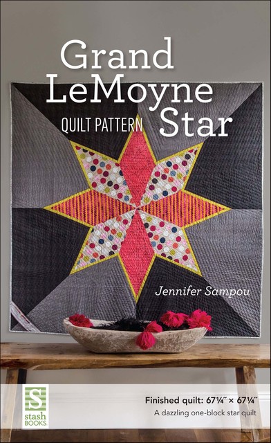 Grand LeMoyne Star Quilt Pattern, Jennifer Sampou