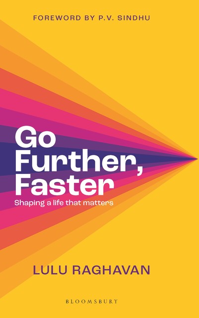 Go Further, Faster, Lulu Raghavan