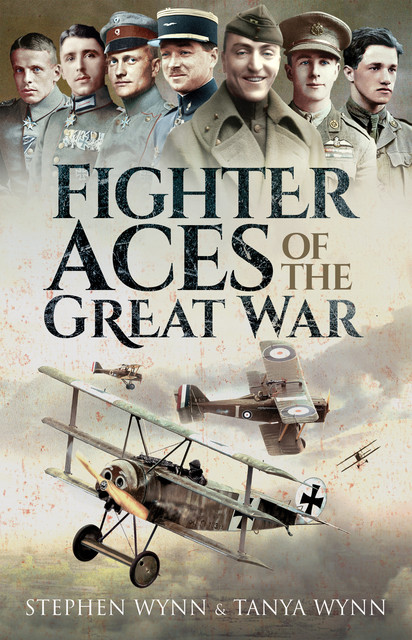 Fighter Aces of the Great War, Stephen Wynn, Tanya Wynn