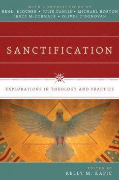 Sanctification, Kelly M.Kapic