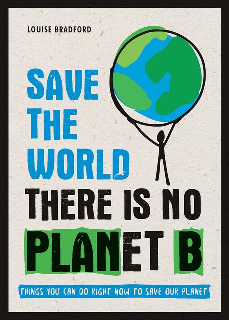Save the World, Louise Bradford
