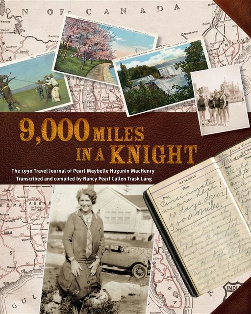 9000 Miles in a Knight, Nancy Lang, Pearl Hugunin Machenry