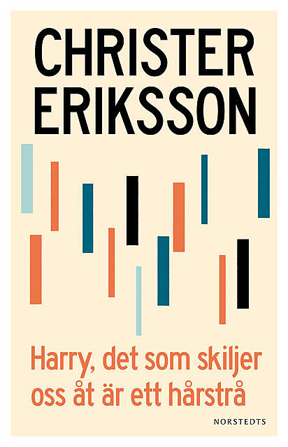 Harry, det som skiljer oss åt är ett hårstrå, Christer Eriksson