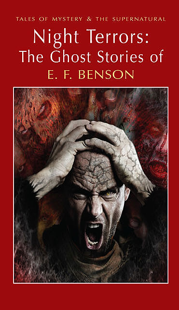 Night Terrors: The Ghost Stories of E.F. Benson, Edward Benson, David Stuart Davies