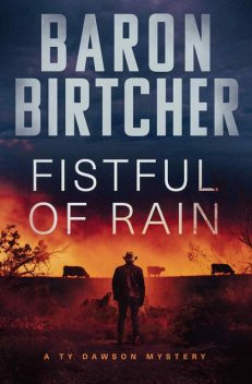 Fistful of Rain, Baron Birtcher