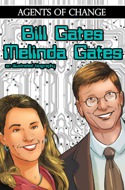 Agents of Change: The Melinda and Bill Gates Story Vol1 #1, Martin Pierro, Melissa Seymour